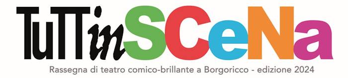 Scopri di più sull'articolo TuTTinSCeNa – Rassegna di teatro comico-brillante a Borgoricco